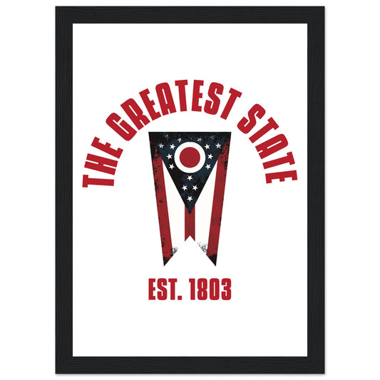 The Greatest State | Premium Matte Paper Wooden Framed Poster