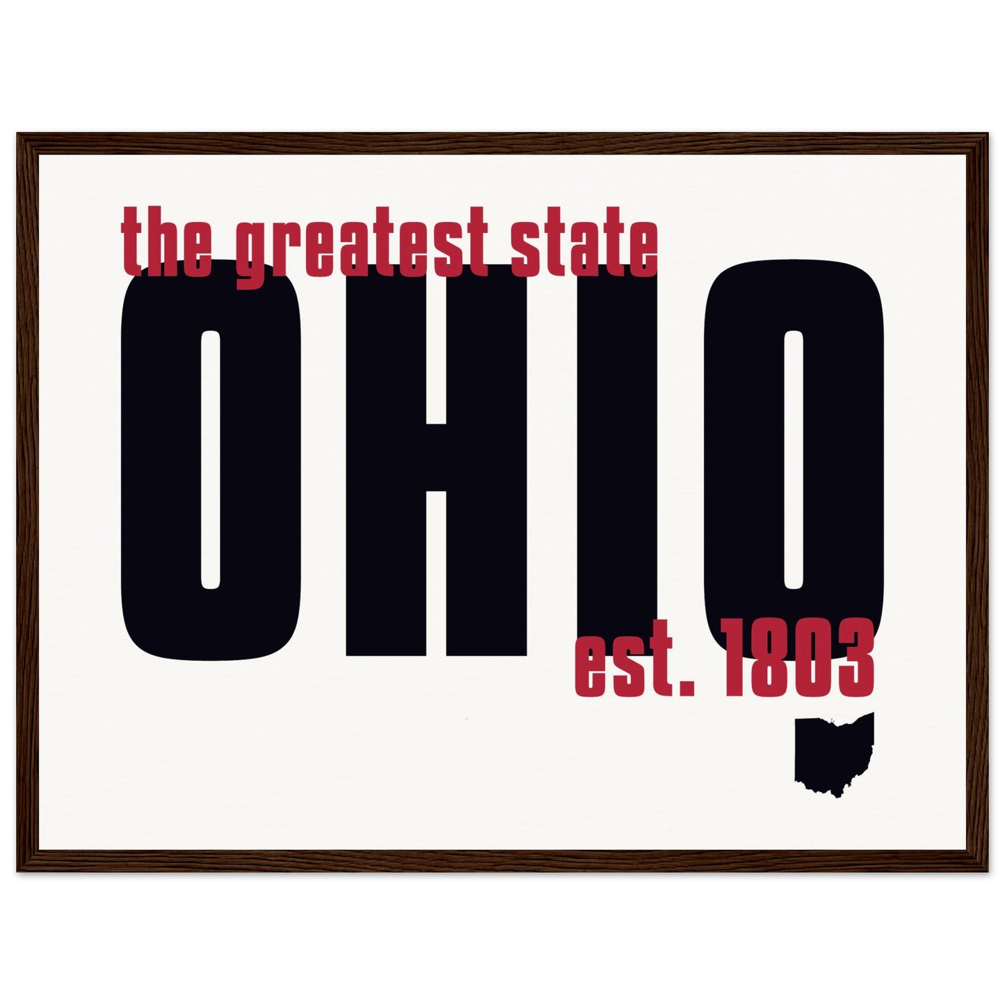 OHIO | Greatest State | Museum-Quality Matte Paper Wooden Framed Poster