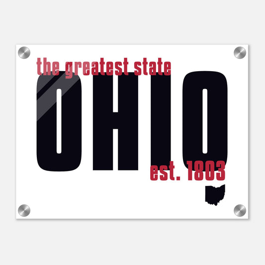 OHIO | Greatest State | Acrylic Print