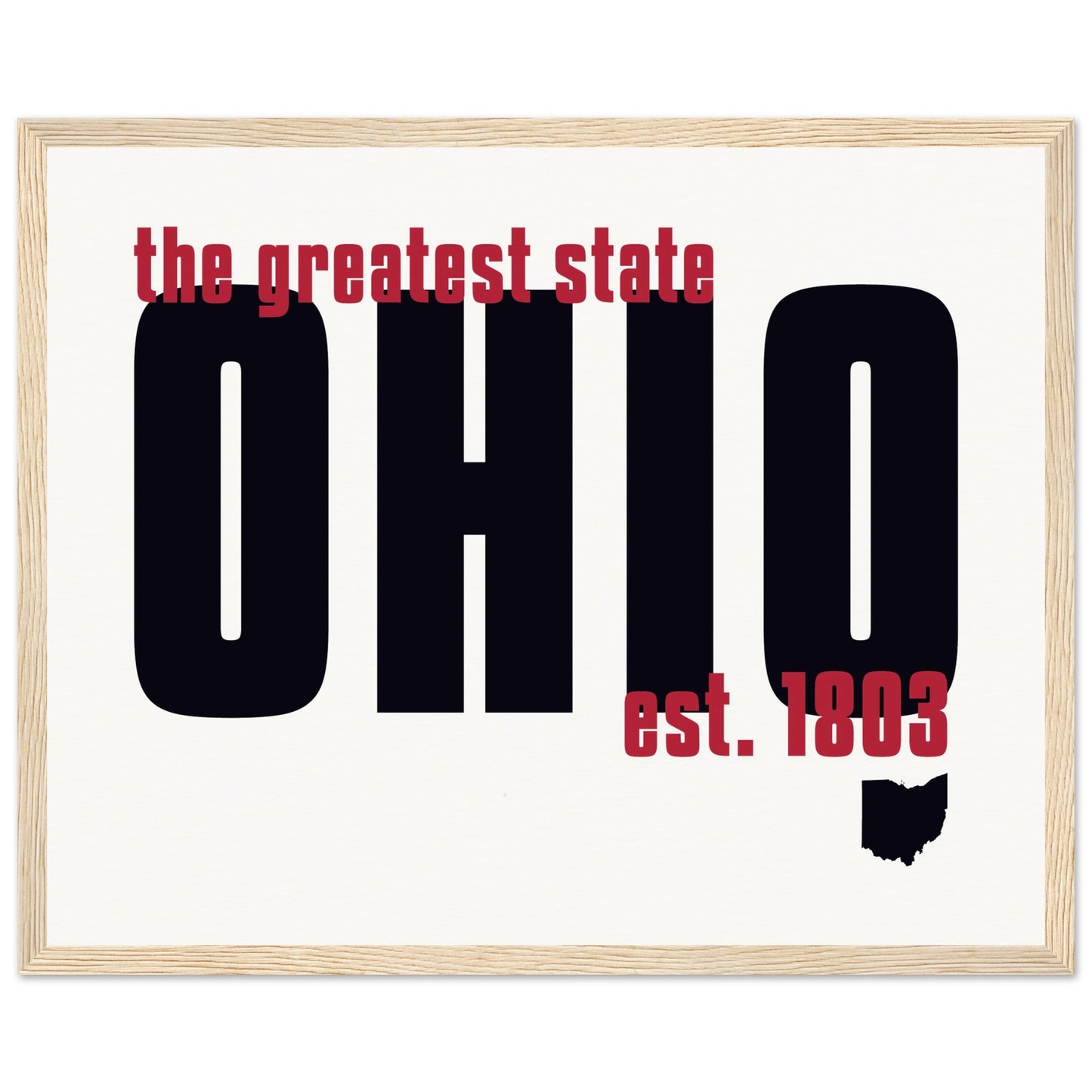 OHIO | Greatest State | Museum-Quality Matte Paper Wooden Framed Poster