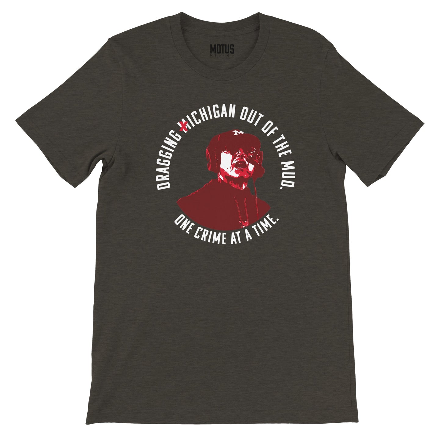 Dragging Michigan Out of the Mud | T-Shirt