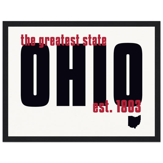 OHIO | Greatest State | Museum-Quality Matte Paper Wooden Framed Poster