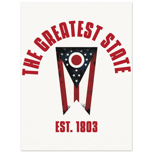 The Greatest State | Museum-Quality Matte Paper Poster