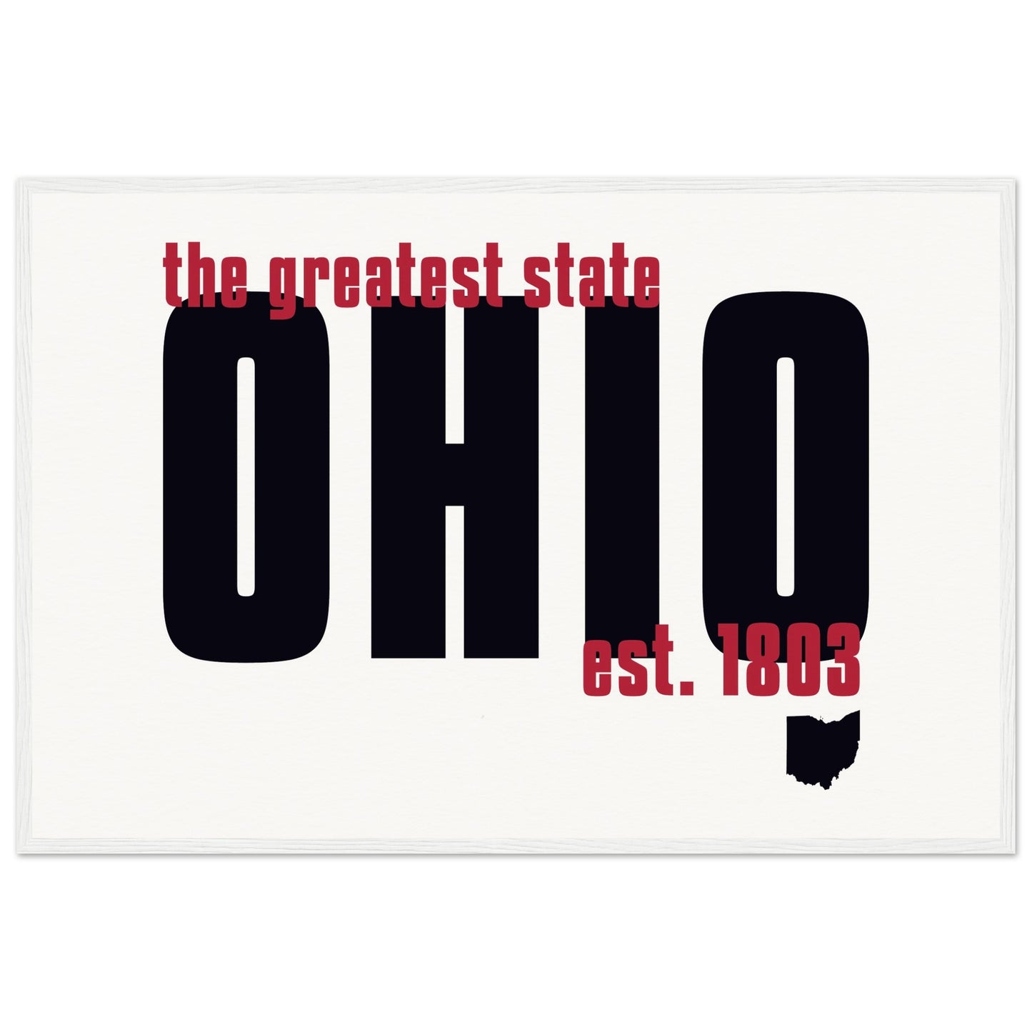 OHIO | Greatest State | Museum-Quality Matte Paper Wooden Framed Poster